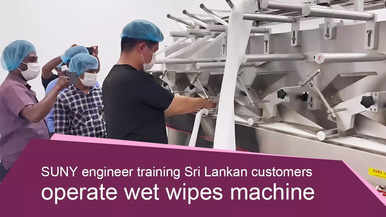 SUNY engineer training Sri Lankan customers operate wet wipes machine